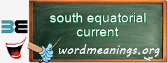 WordMeaning blackboard for south equatorial current